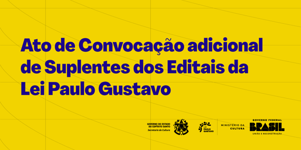 Lei Paulo Gustavo: Secult divulga novos atos de convocação de Suplentes dos Editais